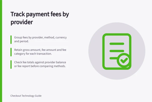 Track payment fees by provider: Group fees by provider, method, currency and period.; Retain gross amount, fee amount and fee category for each transaction.; Check fee totals against provider balance or fee report before comparing methods. Tracking payment fees by provider and method